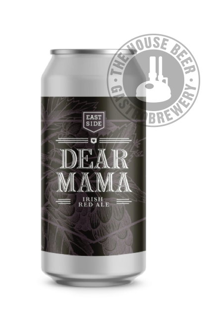 EAST SIDE DEAR MAMA / IRISH RED ALE